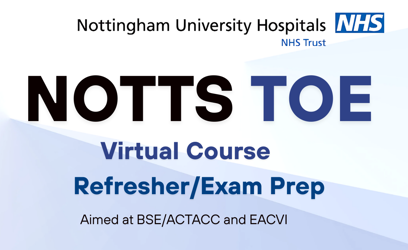 Nottingham TOE Exam Refresher Course (BSE/EACVI) 2025